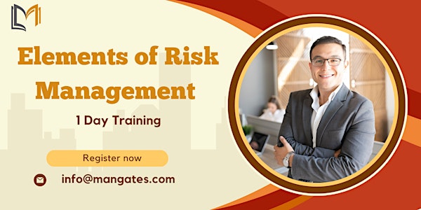 Elements of Risk Management 1 Day Training in New Jersey, NJ