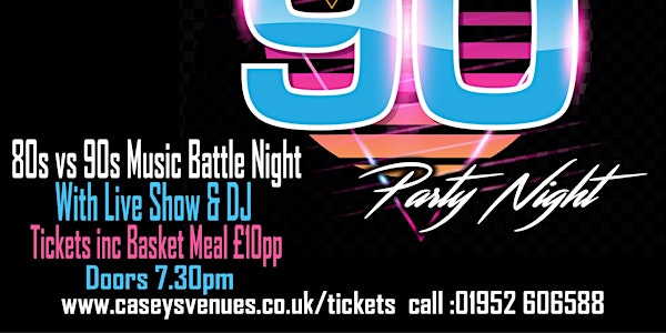 2024 Battle of the Decades 80sv90s Party Night Friday 31st May