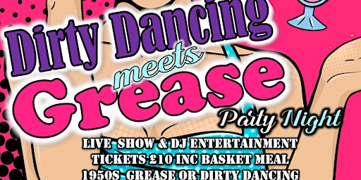 Imagem principal de 2024 Grease V Dirty Dancing Party Night Friday 28th June