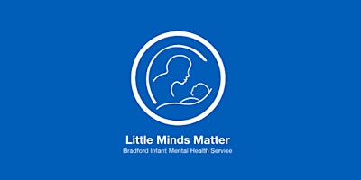 Infant Mental Health Awareness - Full Day - Part 1 primary image