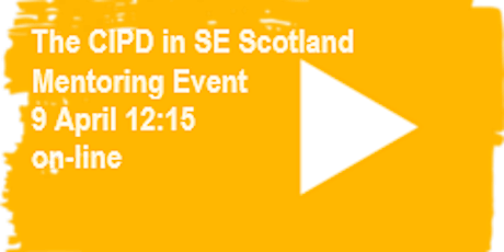 The CIPD Branch in SE Scotland Mentoring Event primary image