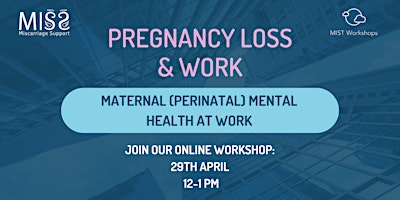 Imagen principal de Miscarriage & Fertility at Work: Maternal (perinatal) mental health.