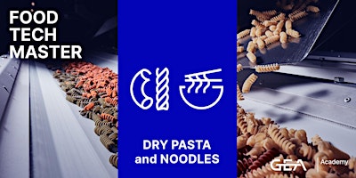Image principale de Food Tech Master 2024 - Dry Pasta and Noodles Processing