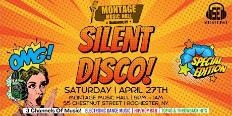 SILENT DISCO at Montage Music Hall! - 4/27/24