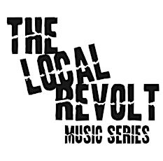 The Local Revolt Music Series - Jam Out primary image