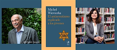 ENCUENTRO|‘El antisemitismo explicado a los jóvenes’ con Michel Wieviorka primary image