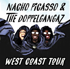 Nacho Picasso x The Doppelgangaz 2019 West Coast Tour primary image