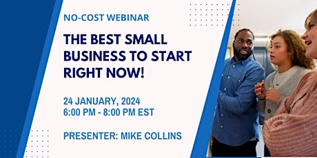 The Best Small Business to Start Right Now! Webinar primary image
