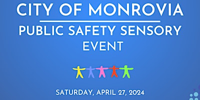 Primaire afbeelding van 2024  MONROVIA PUBLIC SAFETY SENSORY FRIENDLY EVENT -Autism Awareness Month