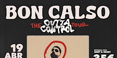 Imagen principal de BON CALSO-THE OUTTA CONTROL TOUR- VIGO