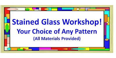 Imagem principal do evento Stained Glass Workshop - Your Choice of Pattern!