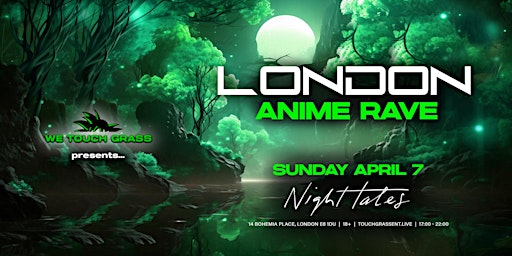 #WeTouchGrass presents: LONDON Anime Rave primary image