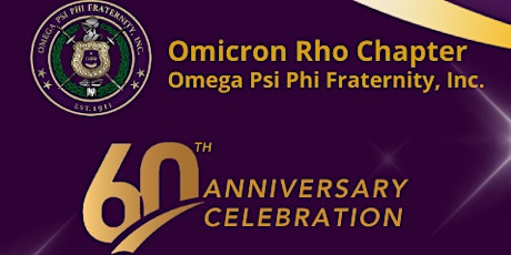 - 60th Anniversary Gala- Omicron Rho Chapter, Omega Psi Phi Fraternity, Inc