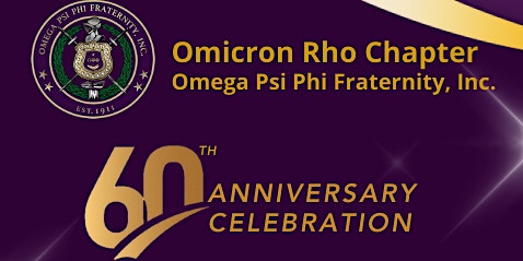 Image principale de - 60th Anniversary Gala- Omicron Rho Chapter, Omega Psi Phi Fraternity, Inc