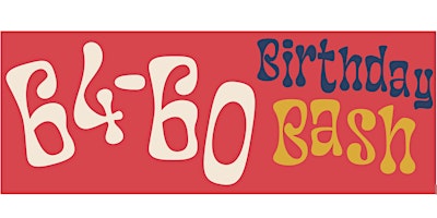 Imagem principal do evento 64-60 Birthday Bash