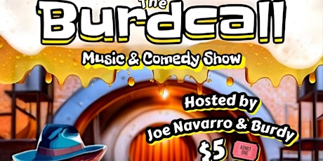 The Burdcall Live Music & Comedy Show