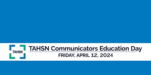 Hauptbild für TAHSN Communicators Education Day 2024