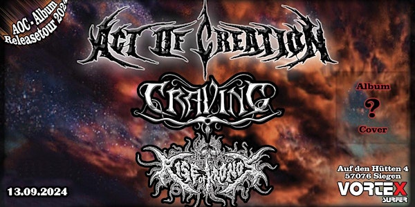 Act of Creation (Releasetour) + Craving + Rise of Kronos