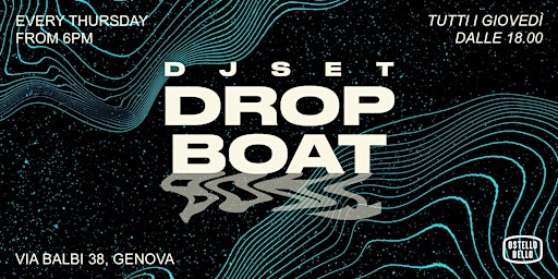 Imagem principal do evento DROP BOAT • DJ SET • Ostello Bello Genova