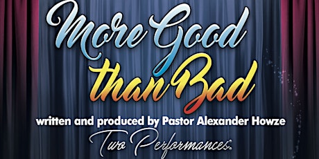 More Good than Bad (An Exciting Gospel Play) primary image