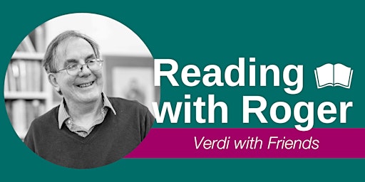 Hauptbild für Reading with Roger: Verdi with Friends