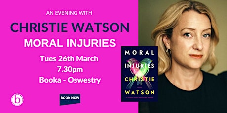 An Evening with Christie Watson - Moral Injuries primary image