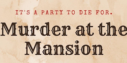 Imagem principal do evento Murder at The Mansion