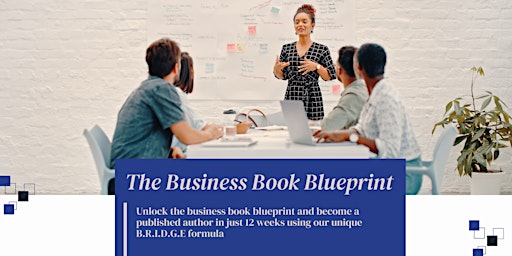 Image principale de Unlock The Secrets to Write Your Business Book in 12 weeks