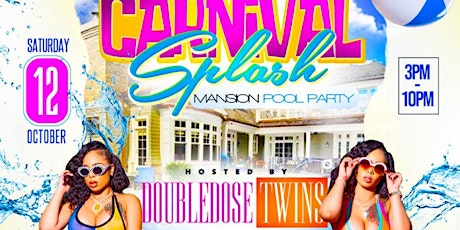 @CARNIVALLYFE   Carnival Splash Pool Party FT DOUBLE DOSE TWINS - Miami Carnival 2019 EDITION primary image