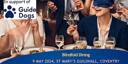 Imagem principal do evento Blindfold Banquet in support of Coventry Guide Dogs