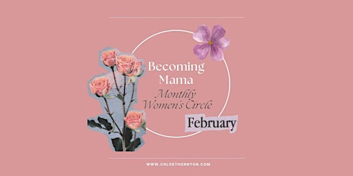 Becoming Mama Women's Circle - February primary image