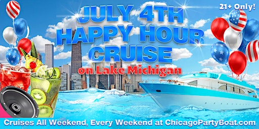 Imagen principal de July 4th Happy Hour Cruise on Lake Michigan | 21+ | Live DJ | Full Bar