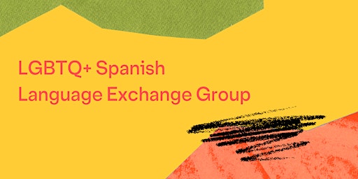 Primaire afbeelding van LGBTQ+ Spanish Language Meetup