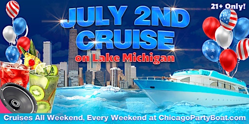 Immagine principale di July 2nd Cruise on Lake Michigan | 21+ | Live DJ | Full Bar 