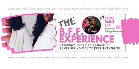 The B.F.F. Experience 2019 (Business.Faith.Finances | Beauty.Fashion.Fitness) primary image