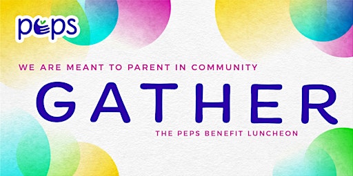 Immagine principale di GATHER: The PEPS Benefit Luncheon 