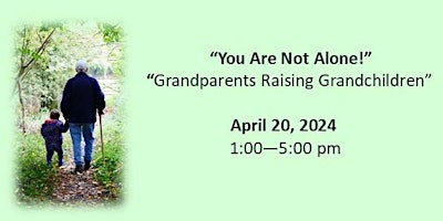 Imagem principal do evento "You Are Not Alone"  Grandparents Raising Grandchildren