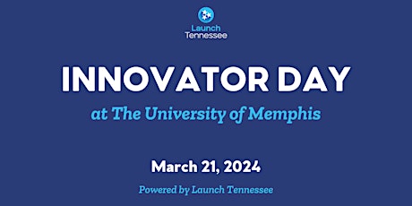 Innovator Day at the University of Memphis primary image