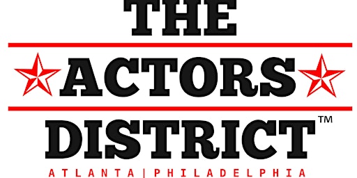 The Actors District Atlanta FREE AUDIT|  NEW CLASSES  @ ENCORE FILM STUDIOS primary image
