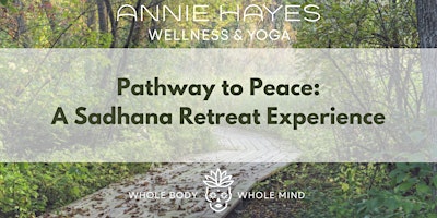 Primaire afbeelding van Pathway to Peace: A Sadhana Retreat Experience