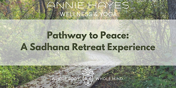 Pathway to Peace: A Sadhana Retreat Experience