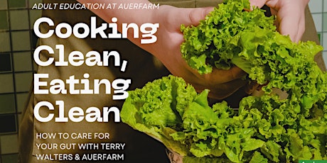 Cooking Clean Eating Clean: How To Care For Your Gut with Terry Walters primary image