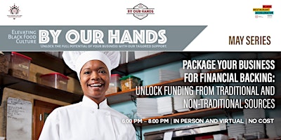 Package Your Business for Financial Backing - By Our Hands Series primary image