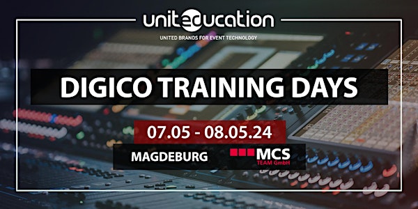 Unit(Ed)ucation Days: DiGiCo Basic & Advanced Training (Magdeburg)