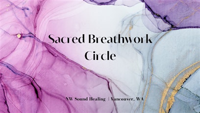Image principale de Sacred Breathwork Circle | Vancouver, WA | Feb. 23 | 6:30-8