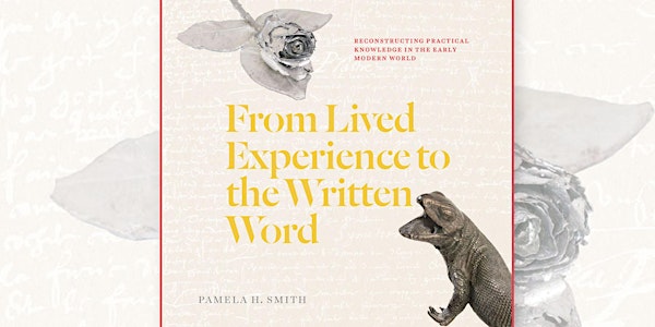 Celebrating Recent Work by Pamela H. Smith