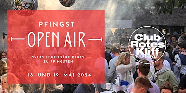 Die legendäre Club Rotes Kliff Pfingst-Openair Party 2024