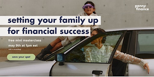Imagem principal do evento setting your family up for financial success
