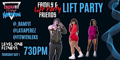 Hauptbild für Friends & Family Lift Party W/ @_bamfit @latiaperez @fitwithleks