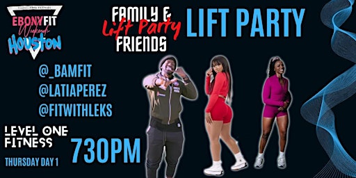 Imagem principal do evento Friends & Family Lift Party W/ @_bamfit @latiaperez @fitwithleks